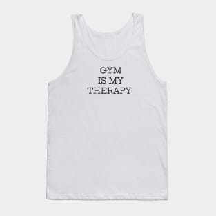 Gym Is My Therapy Tank Top